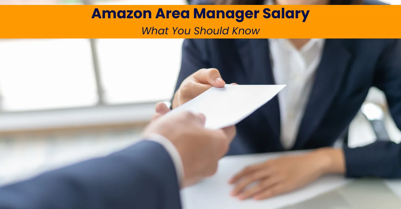 Blogs 5 Amazon Area Manager Salary | What You Should Know